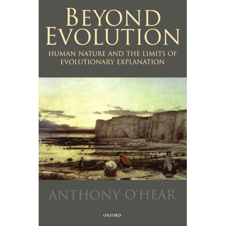 Beyond Evolution: Human Nature and the Limits of Evolutionary Explanation (Paperback)