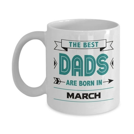 Best Dad Coffee & Tea Gift Mug, Gifts for March 1968, 1972, 1977, 1987, 1988 and 1993 Birthday
