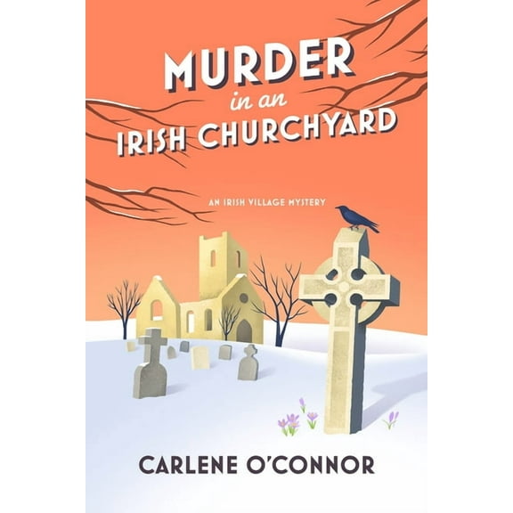 Irish Village Mystery Murder in an Irish Churchyard, (Paperback)
