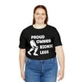 thumbnail image 4 of Amputee Humor TShirt “Proud owner of bionic legs” Crew Neck, 4 of 6