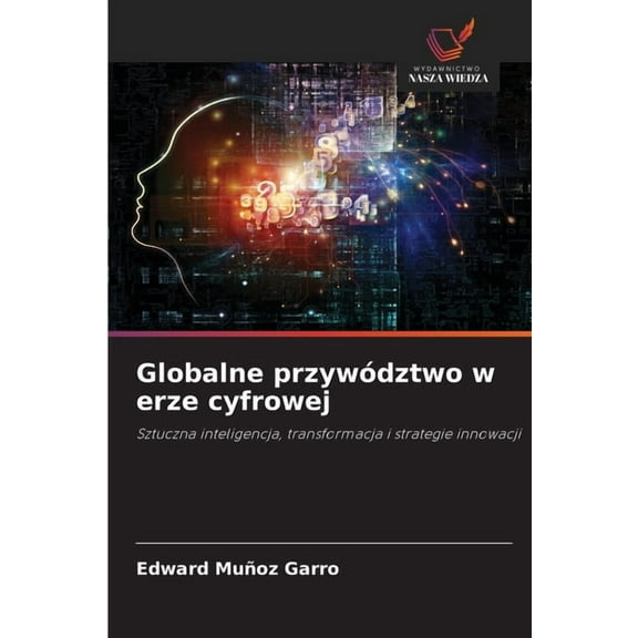 Globalne przywództwo w erze cyfrowej, (Paperback)