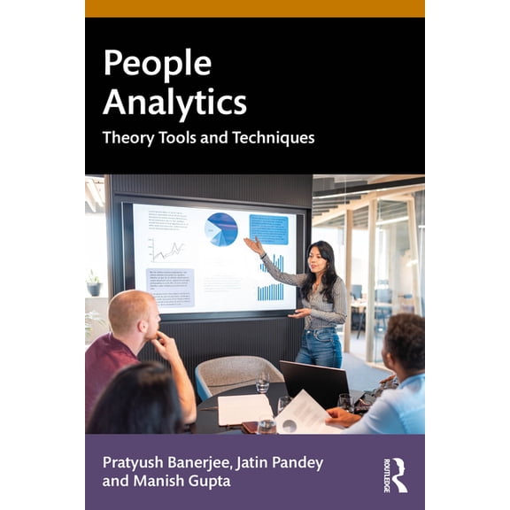 People Analytics: Theory, Tools and Techniques, (Paperback)