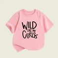 thumbnail image 2 of Virmaxy Toddler Baby 2024 Crew Shirt Wild Like My Curls Summer New Girls Short-Sleeved Letter Print T-Shirt Casual Tops Short-Sleeved Round Neck Tops, 2 of 3