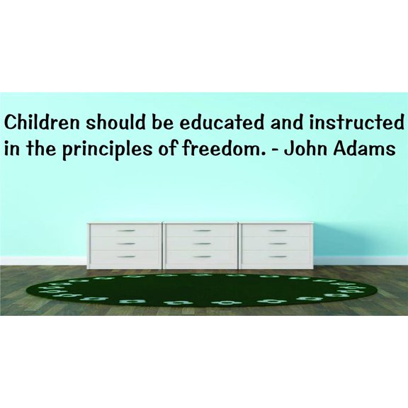 Design With Vinyl Children Should Be Educated and Instructed Artwork In The Principles Of Freedom Wall Decal for Family - American Statesman, Attorney, Diplomat Themed Décor - Size: 14 In x 36 In