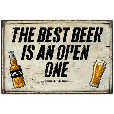The Best Beer is an Open One Bar Pub Funny Gift 8x12 Metal Sign (Best Way To Open Champagne)