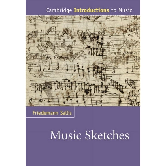 Cambridge Introductions to Music Music Sketches, (Hardcover)