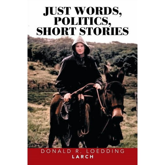 Just Words, Politics, Short Stories