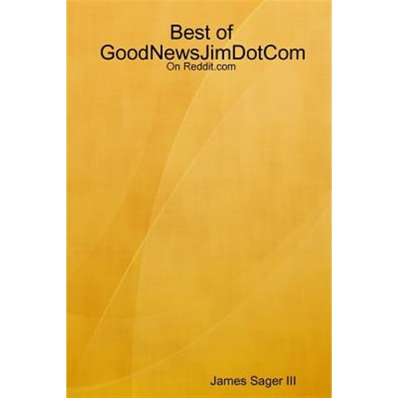 Pre-Owned Best of GoodNewsJimDotCom on Reddit.com, (Paperback)