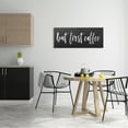 thumbnail image 2 of Stupell Industries But First Coffee Calligraphy Script Kitchen Phrase Graphic Art Gallery Wrapped Canvas Print Wall Art, Design by Lettered and Lined, 2 of 7