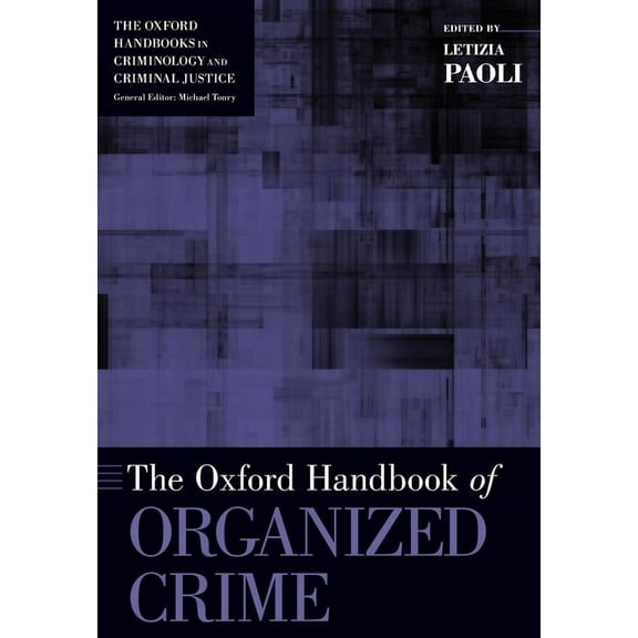 Oxford Handbooks Oxford Handbook of Organized Crime, (Paperback)