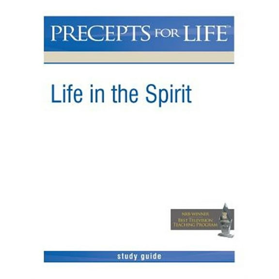 Precepts For Life Study Guide: Life in the Spirit (Paperback) by Kay Arthur