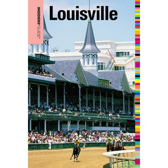 Insiders' Guide Series: Insiders' Guide® to Louisville (Edition 1) (Paperback)