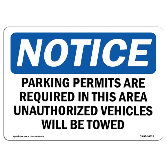 OSHA Notice Sign - NOTICE Parking Permits Required | Aluminum Sign | Protect Your Business, Construction Site, Warehouse & Shop Area | Made in the USA