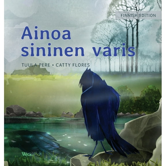 Ainoa sininen varis: Finnish Edition of "The Only Blue Crow", (Hardcover)