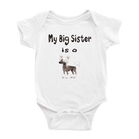 

My Big Sister Is A Chinese Crested Dog Funny Baby Clothing Bodysuits Boy Girl Unisex