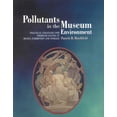 thumbnail image 1 of Pre-Owned Pollutants in the Museum Environment: Practical Strategies for Problem Solving in Design, Exhibition and Storage (Paperback) 1873132964 9781873132968, 1 of 2