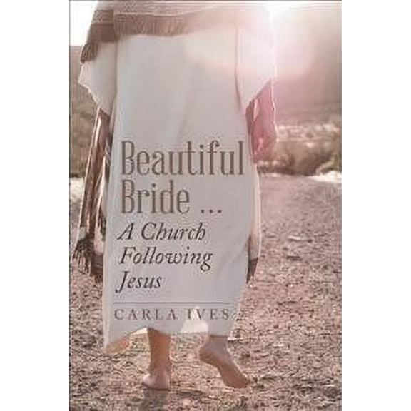 Beautiful Bride ... a Church Following Jesus (Paperback)