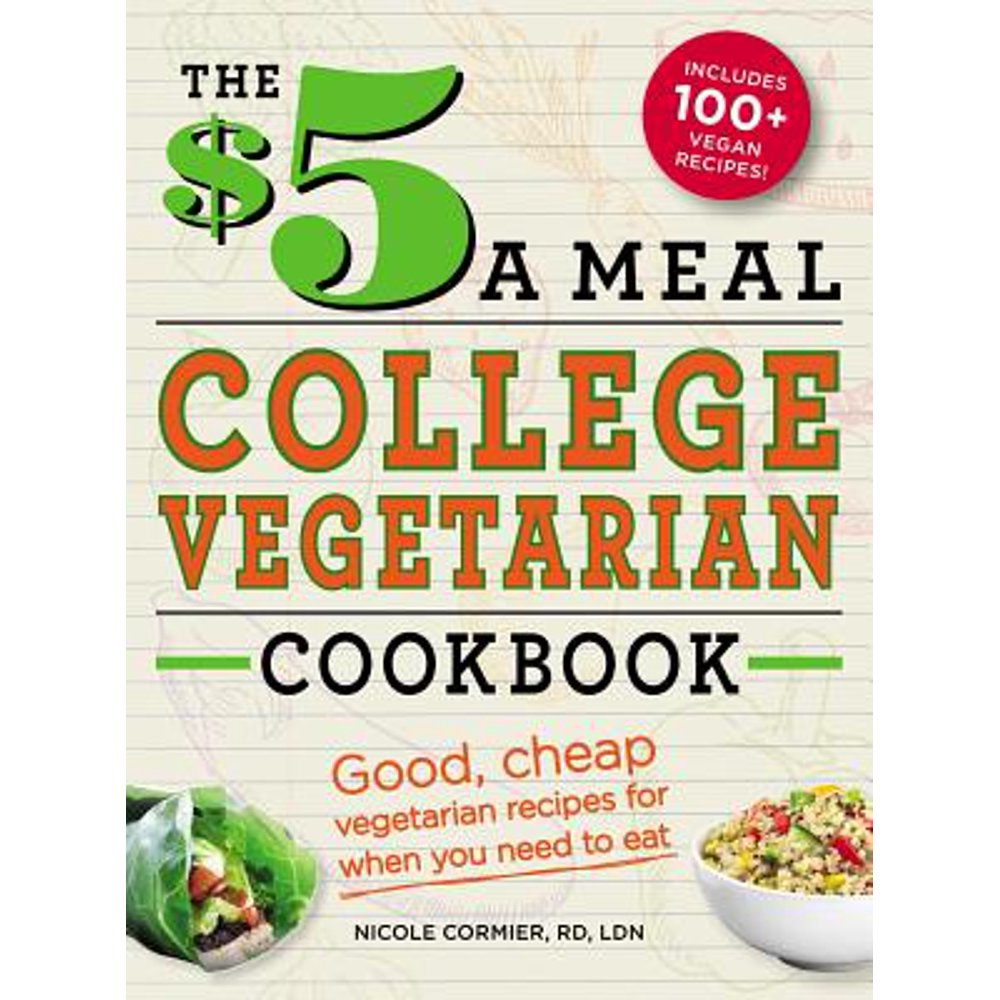 Everything Books The 5 a Meal College Vegetarian Cookbook Good