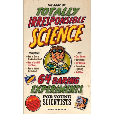 Book of Totally Irresponsible Science - Hardcover (Best Middle School Science Projects)