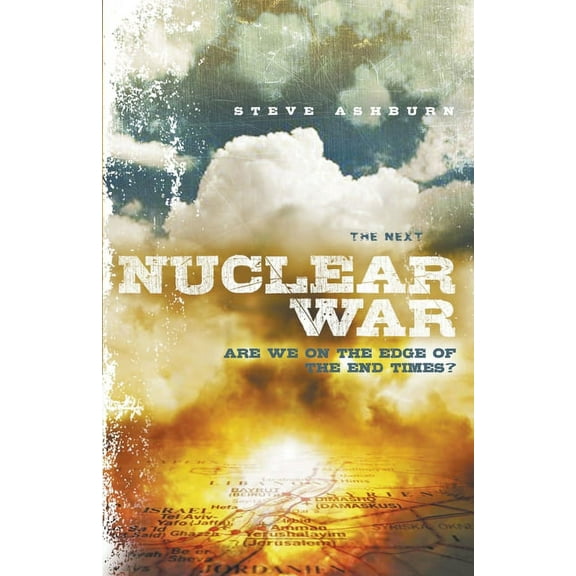 The Next Nuclear War: Are We on the Edge of the End Times?, (Paperback)