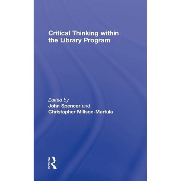 Critical Thinking Within the Library Program, (Hardcover)