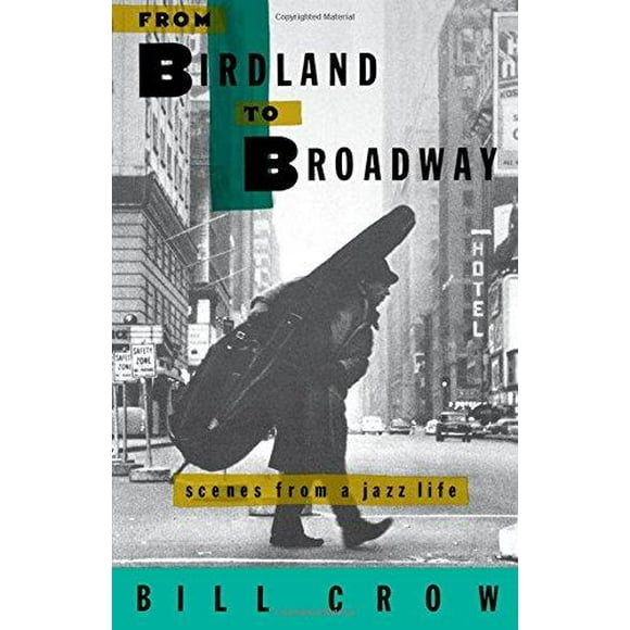 From Birdland to Broadway: Scènes d'Une Vie Jazz