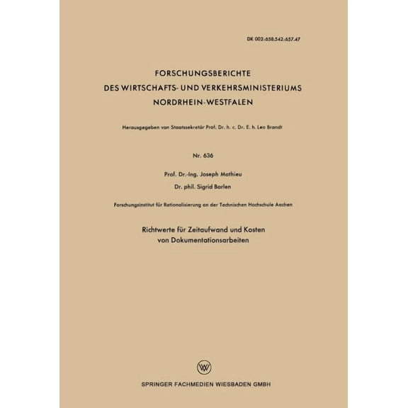 Forschungsberichte Des Wirtschafts- Und Richtwerte FÃ¼r Zeitaufwand Und Kosten Von Dokumentationsarbeiten, Book 636, (Paperback)