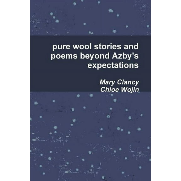 pure wool stories and poems beyond Azby's expectations, (Paperback)