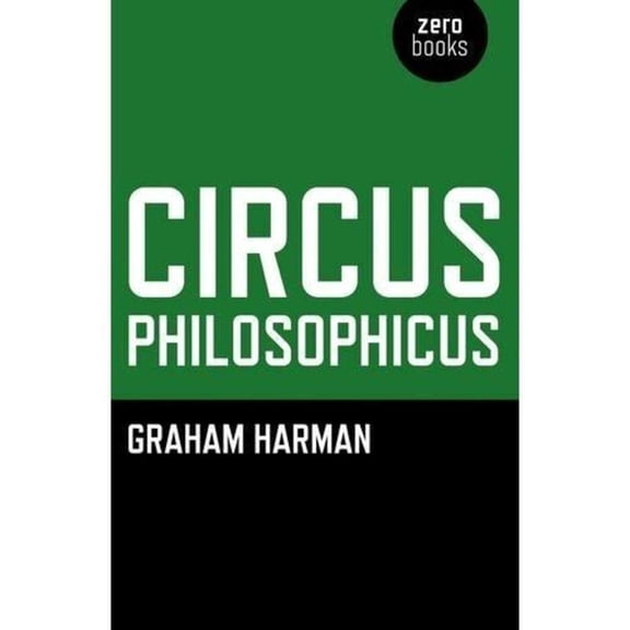 Circus Philosophicus, (Paperback)