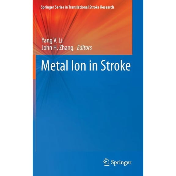 Springer Translational Stroke Research Metal Ion in Stroke, (Hardcover)