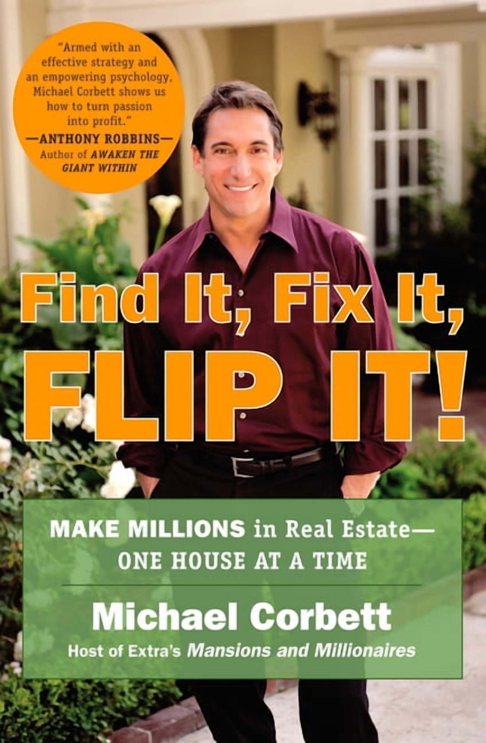 Find It, Fix It, Flip It!: Make Millions in Real Estate--One House at a Time, (Paperback)
