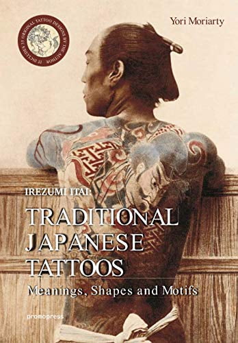 Japanese Tattoos: Meanings, Shapes and Motifs (Hardcover) by Yori