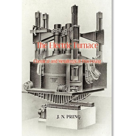The Electric Furnace in Chemical and Metallurgical Processing (Hardcover)