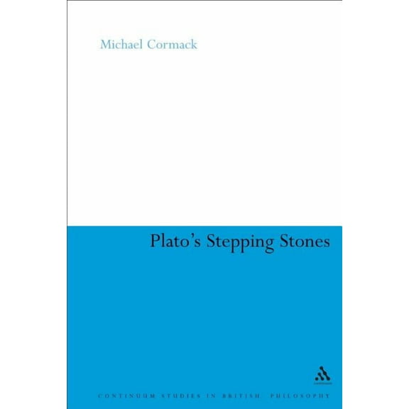 Continuum Studies in Ancient Philosophy Plato's Stepping Stones: Degrees of Moral Virtue, Book 10, (Hardcover)