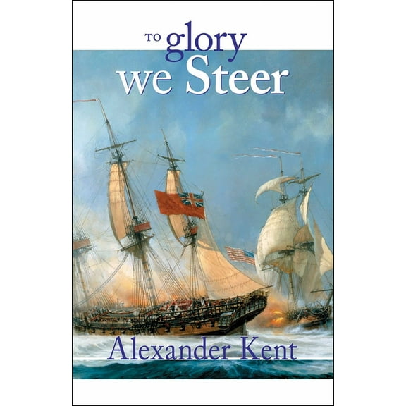 Bolitho Novels To Glory We Steer, Book 5, (Paperback)