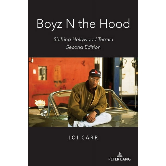 Boyz N the Hood: Shifting Hollywood Terrain, Second Edition, (Paperback)