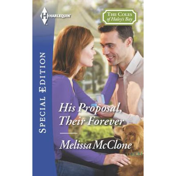 Pre-Owned His Proposal, Their Forever (The Coles of Haley's Bay, 1) (Unknown) 0373659008 9780373659005