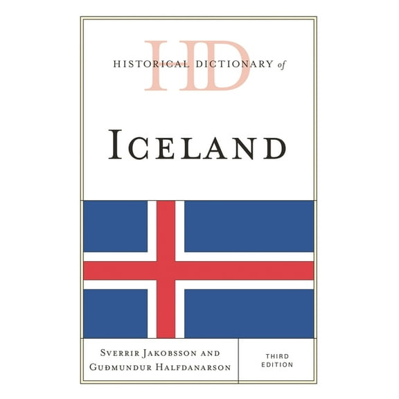 Historical Dictionaries of Europe Historical Dictionary of Iceland, (Hardcover)