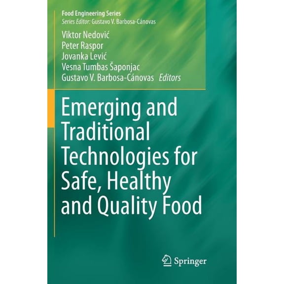 Food Engineering Emerging and Traditional Technologies for Safe, Healthy and Quality Food, (Paperback)