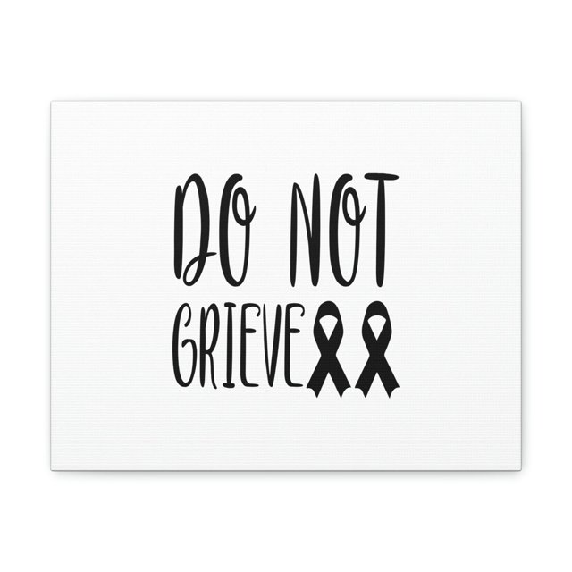 Scripture Walls Do Not Grieve Revelation 21:4 Ribbons Christian Wall Art Bible Verse Print Ready to Hang Unframed