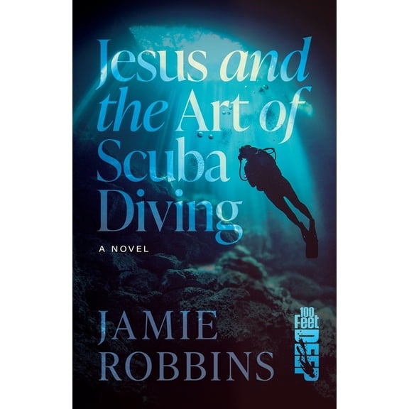 Jesus and the Art of Scuba Diving, (Paperback)