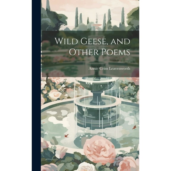 Wild Geese, and Other Poems (Hardcover)