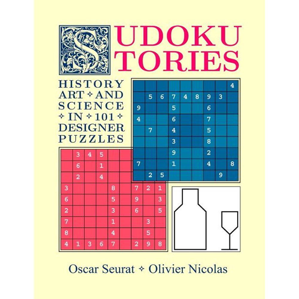 Sudoku Stories History, Art and Science in 101 Designer Puzzles
