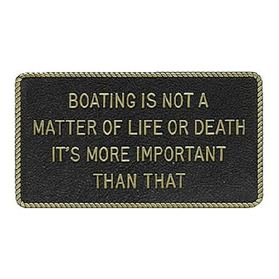 BERNARD ENGRAVING Fun Plaque: Boat is not a Matter of Life or Death.