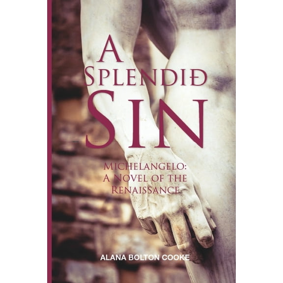 A Splendid Sin: Michelangelo: A Renaissance Affair, (Paperback)