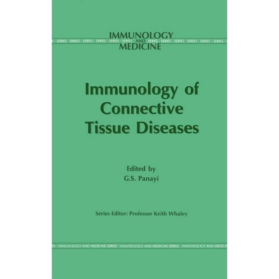 Immunology and Medicine Immunology of the Connective Tissue Diseases, Book 22, (Hardcover)