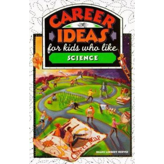 Pre-Owned Career Ideas for Kids Who Like Science (Hardcover) 0816036802 9780816036806