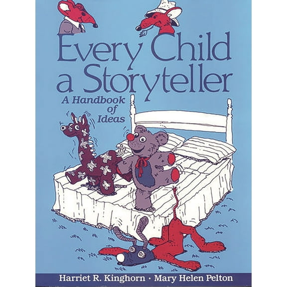 Every Child a Storyteller: A Handbook of Ideas, (Paperback)
