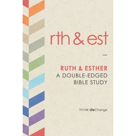 Pre-Owned TH1NK LifeChange Ruth and Esther: A Double-Edged Bible Study Paperback