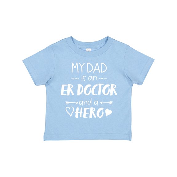 Inktastic My Dad is an Er Doctor and a Hero Boys or Girls Toddler T-Shirt